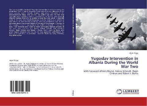 Yugoslav Intervention in Albania During the World War Two: With foreword of Jens Reuter, Fabian Schmidt, Ralph Cintron and Robert J. Donia