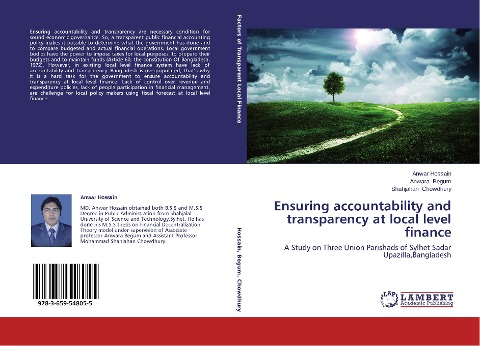 Ensuring accountability and transparency at local level finance: A Study on Three Union Parishads of Sylhet Sadar Upazilla,Bangladesh
