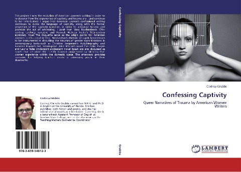 Confessing Captivity: Queer Narratives of Trauma by American Women Writers