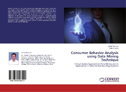 Consumer Behavior Analysis using Data Mining Technique: A Quantitative Approach for Data Mining and its Applications in Selected Business Organizations