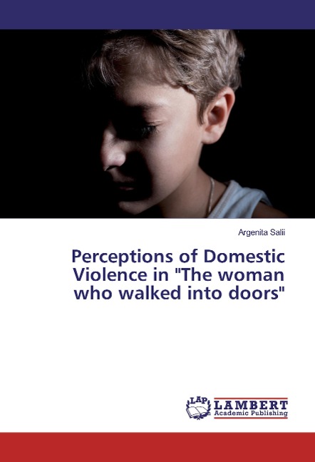 Perceptions of Domestic Violence in "The woman who walked into doors"