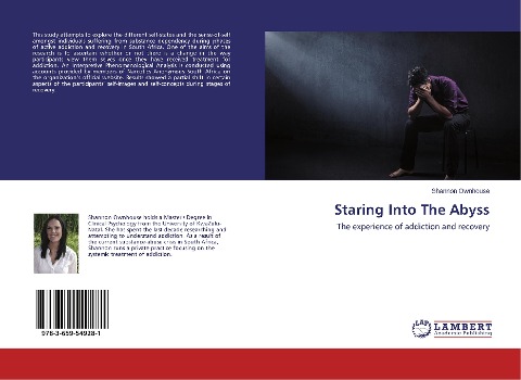 Staring Into The Abyss: The experience of addiction and recovery