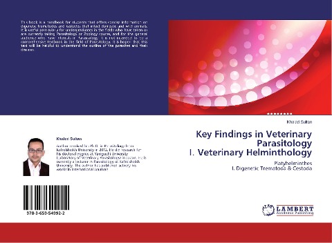 Key Findings in Veterinary Parasitology I. Veterinary Helminthology: Platyhelminthes  I. Digenetic Trematoda & Cestoda