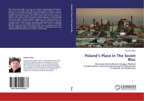 Polands Place In The Soviet Bloc: Historical And Cultural Linkages, Political Transformation, And Everyday Economic Alternatives In Gda¿sk and Wa¿brzych