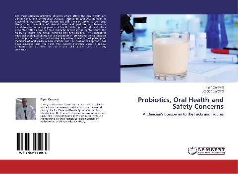 Probiotics, Oral Health and Safety Concerns: A Clinicians Eyeopener to the Facts and Figures