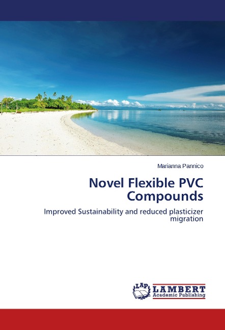Novel Flexible PVC Compounds: Improved Sustainability and reduced plasticizer migration