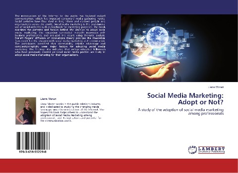 Social Media Marketing: Adopt or Not?: A study of the adoption of social media marketing among professionals