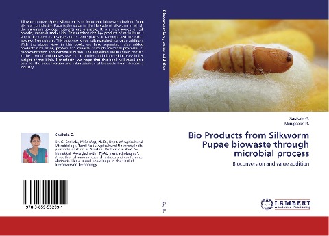 Bio Products from Silkworm Pupae biowaste through microbial process: Bioconversion and value addition
