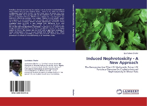 Induced Nephrotoxicity - A New Approach: The Renoprotective Effect Of Methanolic Extract Of Portulaca Oleracea On Cisplatin-Induced Nephrotoxicity In Wistar Rats