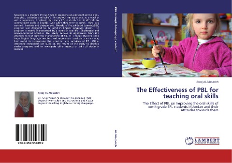 The Effectiveness of PBL for teaching oral skills: The Effect of PBL on Improving the oral skills of tenth grade EFL students in Jordan and their attitudes towards them