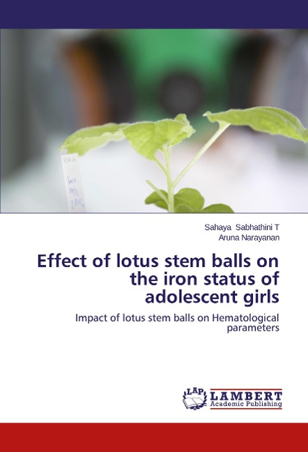 Effect of lotus stem balls on the iron status of adolescent girls: Impact of lotus stem balls on Hematological parameters