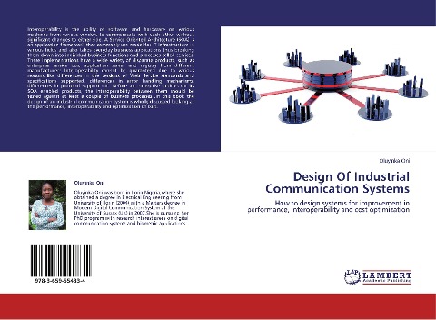 Design Of Industrial Communication Systems: How to design systems for improvement in performance, interoperability and cost optimization