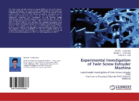Experimental Investigation of Twin Screw Extruder Machine: Experimental Investigation of Twin Screw Extruder (TSE) Machine for Polyvinyl Chloride (PVC) Polymer Material