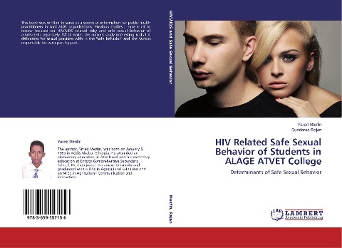 HIV Related Safe Sexual Behavior of Students in ALAGE ATVET College: Determinants of Safe Sexual Behavior