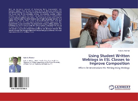 Using Student Written Weblogs in ESL Classes to Improve Composition: Effects On Intermediate ESL Writing Using Weblogs