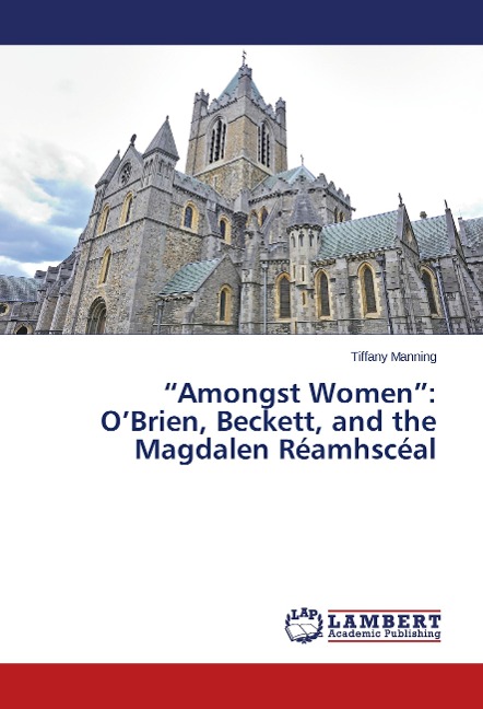 Amongst Women: OBrien, Beckett, and the Magdalen Réamhscéal