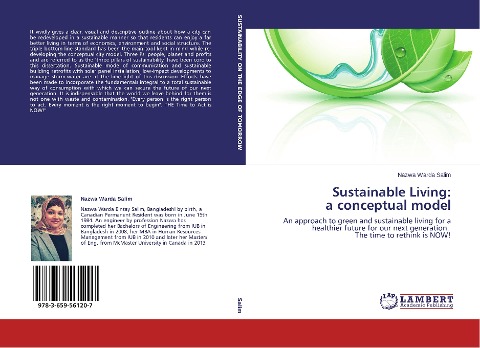 Sustainable Living: a conceptual model: An approach to green and sustainable living for a healthier future for our next generation.   The time to rethink is NOW!