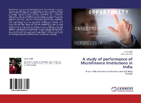 A study of performance of Microfinance Institutions in India: Rise of Microfinance Institutions and Self Help Groups