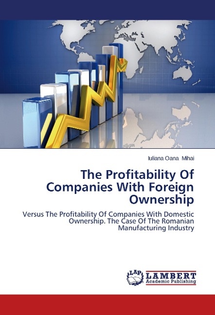 The Profitability Of Companies With Foreign Ownership: Versus The Profitability Of Companies With Domestic Ownership. The Case Of The Romanian Manufacturing Industry