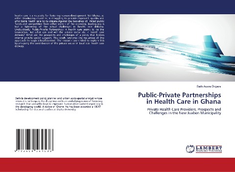 Public-Private Partnerships in Health Care in Ghana: Private Health Care Providers, Prospects and Challenges in the New Juaben Municipality