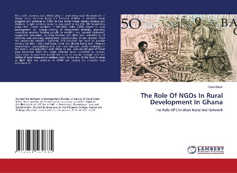 The Role Of NGOs In Rural Development In Ghana: The Role Of Christian Rural Aid Network