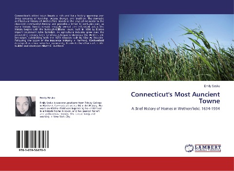 Connecticuts Most Auncient Towne: A Brief History of Homes in Wethersfield, 1634-1934