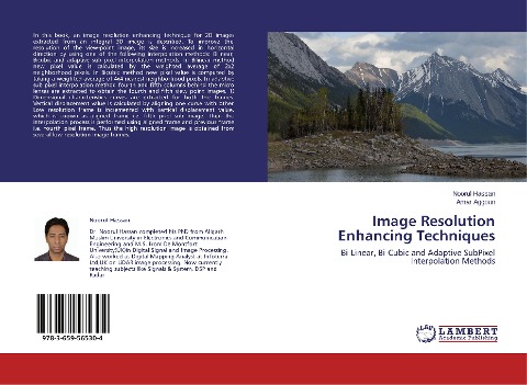 Image Resolution Enhancing Techniques: Bi-Linear, Bi-Cubic and Adaptive SubPixel Interpolation Methods