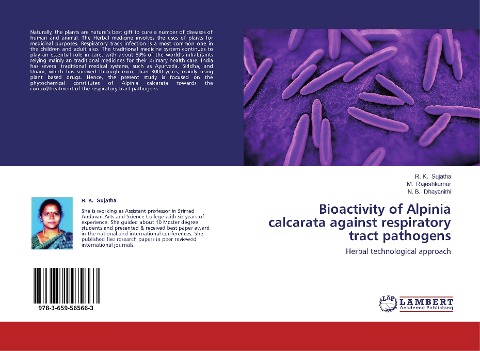 Bioactivity of Alpinia calcarata against respiratory tract pathogens: Herbal technological approach