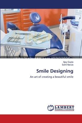 Smile Designing: An art of creating a beautiful smile