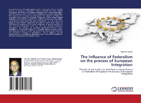 The Influence of Federalism on the process of European Integration: The aim of the study is to shed light on the influence of federalism throughout the process of European Integration