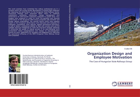 Organization Design and Employee Motivation: The Case of Hungarian State Railways Group