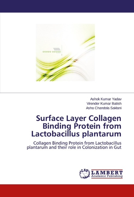 Surface Layer Collagen Binding Protein from Lactobacillus plantarum: Collagen Binding Protein from Lactobacillus plantarum and their role in Colonization in Gut