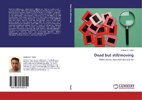 Dead but still/moving: Slides shows, documentary and me