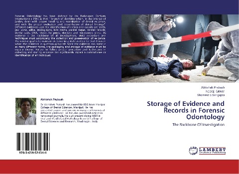 Storage of Evidence and Records in Forensic Odontology: The Backbone Of Investigation
