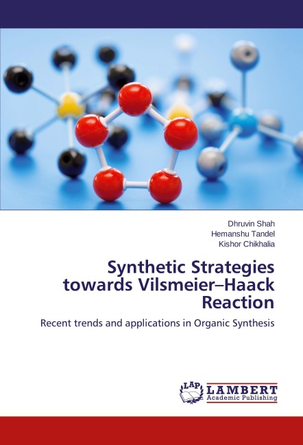 Synthetic Strategies towards Vilsmeier-Haack Reaction: Recent trends and applications in Organic Synthesis