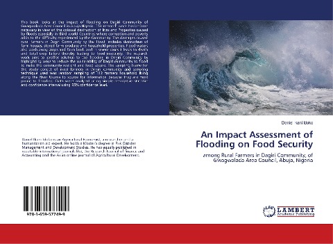 An Impact Assessment of Flooding on Food Security: among Rural Farmers in Dagiri Community, of Gwagwalada Area Council, Abuja, Nigeria