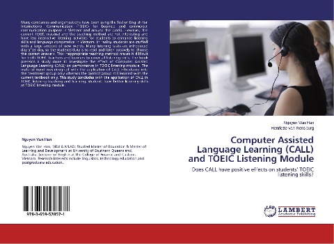 Computer Assisted Language Learning (CALL) and TOEIC Listening Module: Does CALL have positive effects on students TOEIC listening skills?