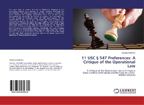 11 USC § 547 Preferences: A Critique of the Operational Law: A Critique of the Operational Law as it Impacts Trade-Creditor Defendants and the Case for a Free-Market Solution