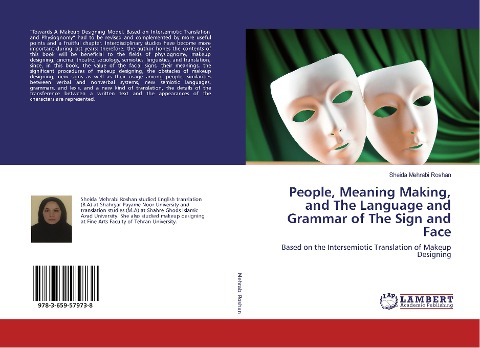 People, Meaning Making, and The Language and Grammar of The Sign and Face: Based on the Intersemiotic Translation of Makeup Designing