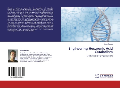 Engineering Hexuronic Acid Catabolism: Synthetic Biology Applications