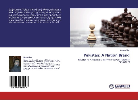 Pakistan: A Nation Brand: Pakistan As A Nation Brand From Pakistani Students Perspective