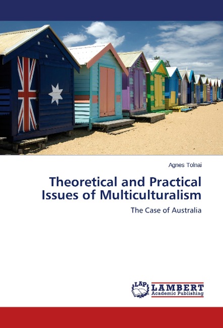 Theoretical and Practical Issues of Multiculturalism: The Case of Australia