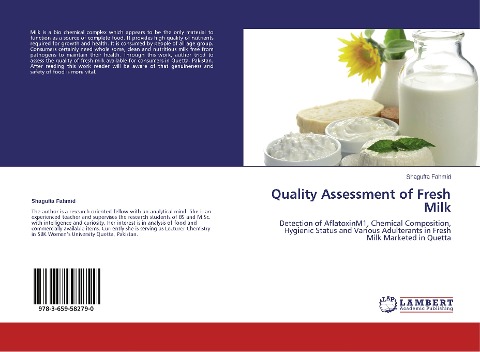 Quality Assessment of Fresh Milk: Detection of AflatoxinM1, Chemical Composition, Hygienic Status and Various Adulterants in Fresh Milk Marketed in Quetta