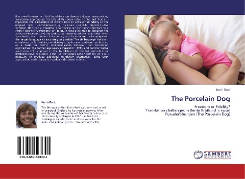 The Porcelain Dog: Freedom or Fidelity?  Translation challenges in Bente Bratlund´s novel Porselenshunden (The Porcelain Dog)