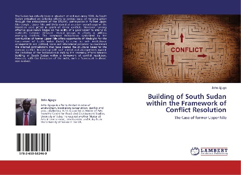 Building of South Sudan within the Framework of Conflict Resolution: The Case of former Upper Nile