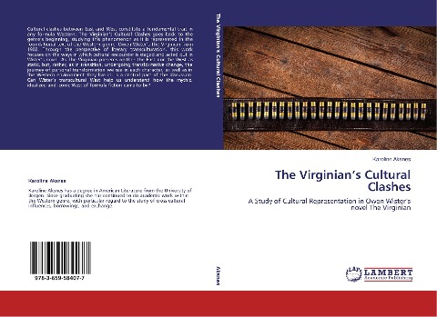 The Virginians Cultural Clashes: A Study of Cultural Representation in Owen Wisters novel The Virginian