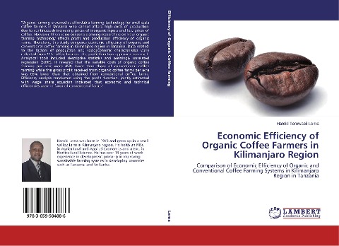 Economic Efficiency of Organic Coffee Farmers in Kilimanjaro Region: Comparison of Economic Efficiency of Organic and Conventional Coffee Farming Systems in Kilimanjaro Region in Tanzania
