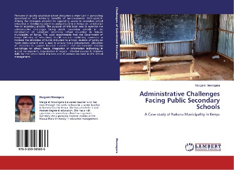 Administrative Challenges Facing Public Secondary Schools: A Case study of Nakuru Municipality in Kenya