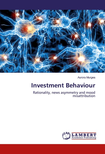 Investment Behaviour: Rationality, news asymmetry and mood misattribution