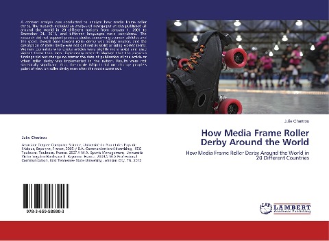 How Media Frame Roller Derby Around the World: How Media Frame Roller Derby Around the World in 20 Different Countries